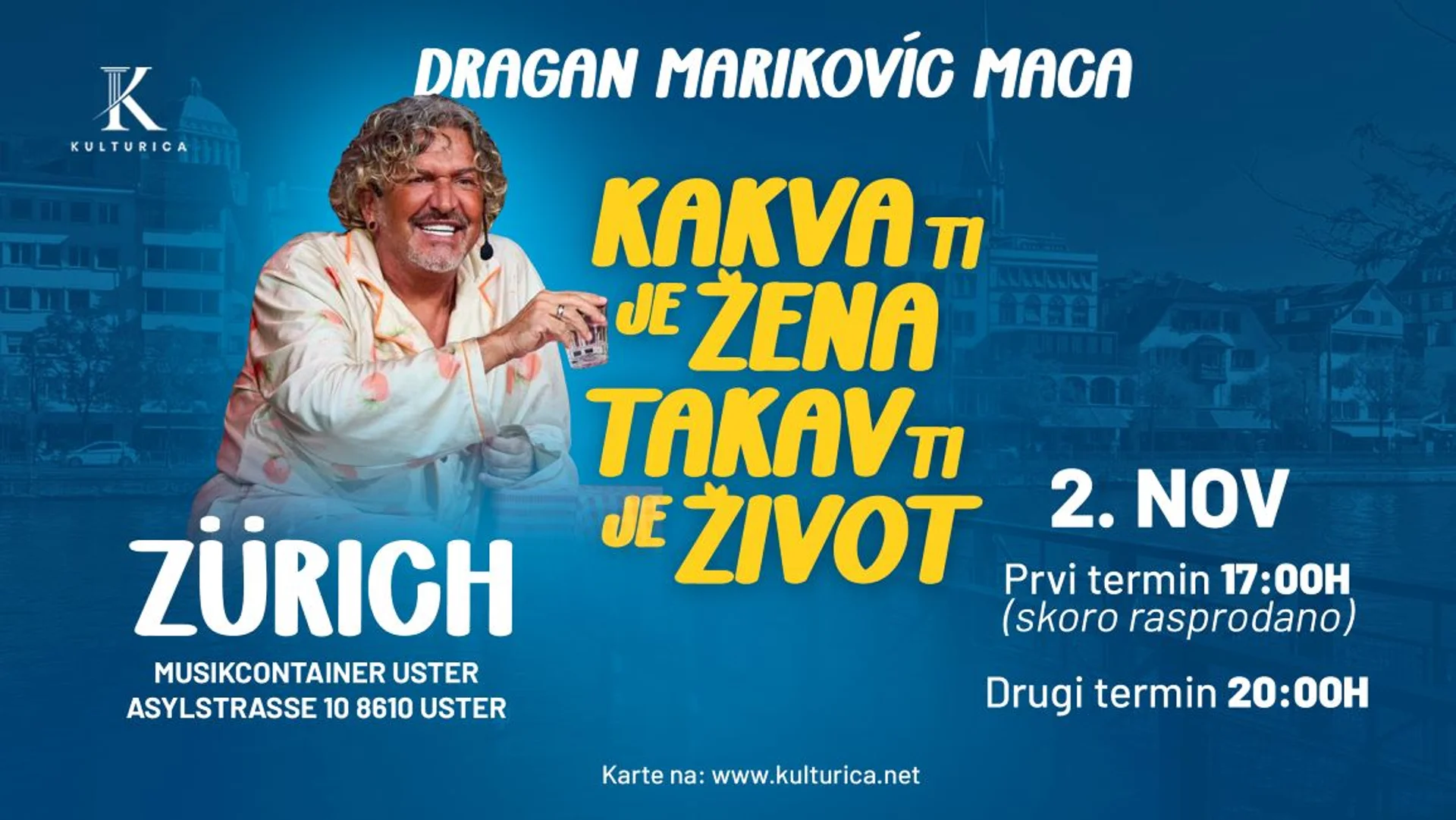Kakva ti je žena, takav ti je život - Zürich - 20h